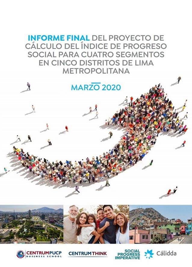 Informe Final del Proyecto de Cálculo del Índice de Progreso Social para cuatro segmentos en cinco distritos de Lima Metropolitana Marzo 2020