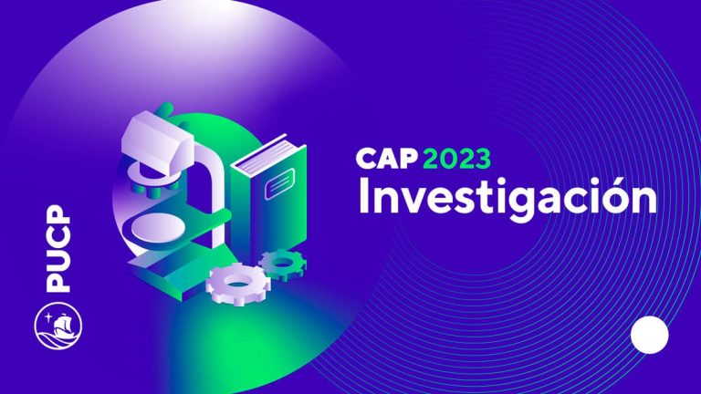 Concurso Anual de Proyectos de Investigación - CAP de Investigación PUCP 2022 Proyecto "Las Mujeres Académicas: Un Estudio Fenomenológico en el Perú"
