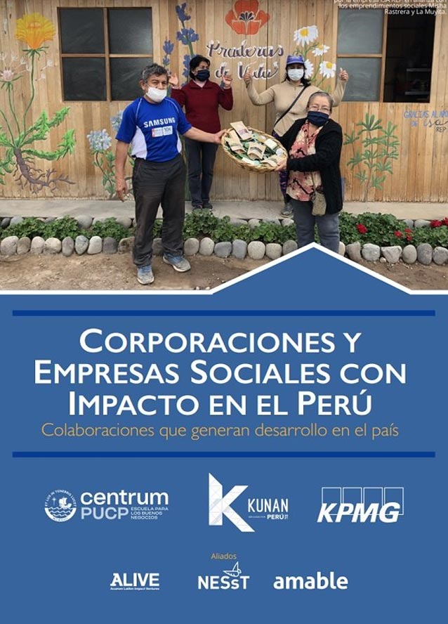 Corporaciones y empresas sociales con impacto en el Perú. Colaboraciones que generan desarrollo en el país