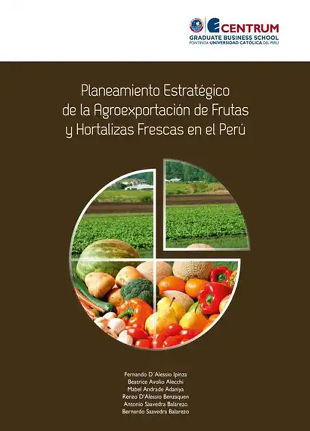 Planeamiento estratégico de la agroexportación de frutas y hortalizas frescas en el Perú